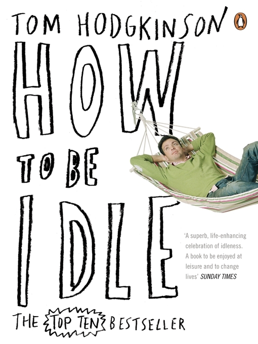 Title details for How to be Idle by Tom Hodgkinson - Wait list